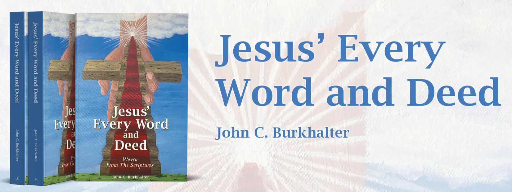 Jesus' Every Word and Deed Book Trailer